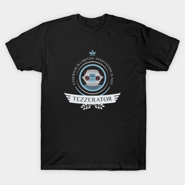 Tezzerator Life T-Shirt by epicupgrades